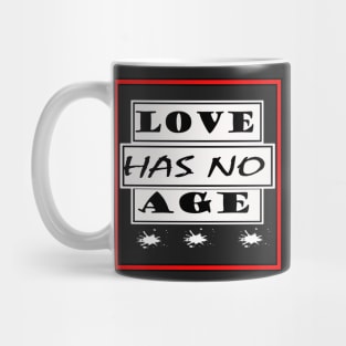 love has no age Mug